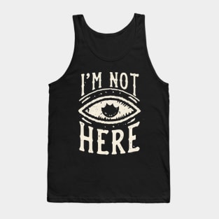 I'm Not Here, Invisible Tank Top